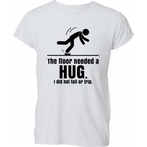 2019 Summer Hot Sale Men O-Neck T Shirt The Floor Needed A Hug I Didn't Fall Clumsy T Shirt Tshirt Mens Womens Gift