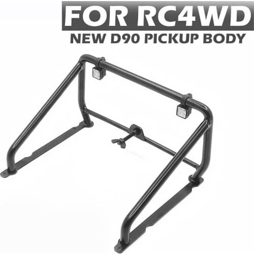 Metal Rear Bucket Roll Cage For RC4WDNEW 2015 D90 Pick up body rc car parts