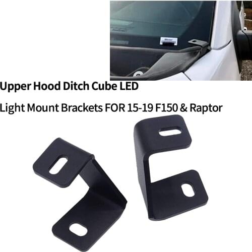 Upper Hood Ditch Front A-Pillar Hood Hinges LED Work/Square Light Mount Brackets for Ford F150 Raptor 2015-2019