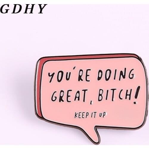 GDHY Fun Pink Dialog Enamel Pin 'YOU ARE DOING GREAT,BITCH!&KEEP IT UP'Note Paper Slogan Brooches Badge Lapel Denim Jewelry Gift