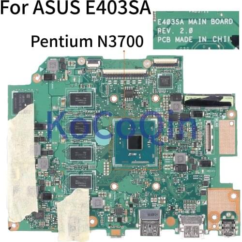 KoCoQin Laptop motherboard For ASUS E403SA E403S CORE SR29E Pentium N3700 Mainboard REV.2.0 With 4G RAM Tested