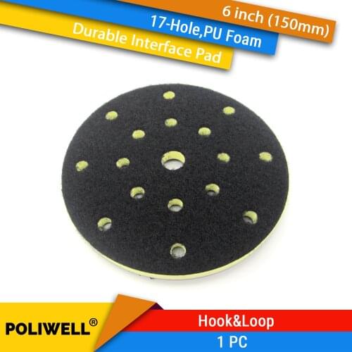 6 Inch150mm 17-Hole Durable High Density PU Foam Surface Protection Interface Pads for 6" Back-up Sanding Pad Power Rotary Tools