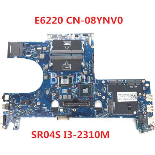 High quality For DELL E6220 Laptop motherboard CN-08YNV0 08YNV0 8YNV0 6050A2524601-MB-A01 W/ SR04S I3-2310M CPU 100% full Tested