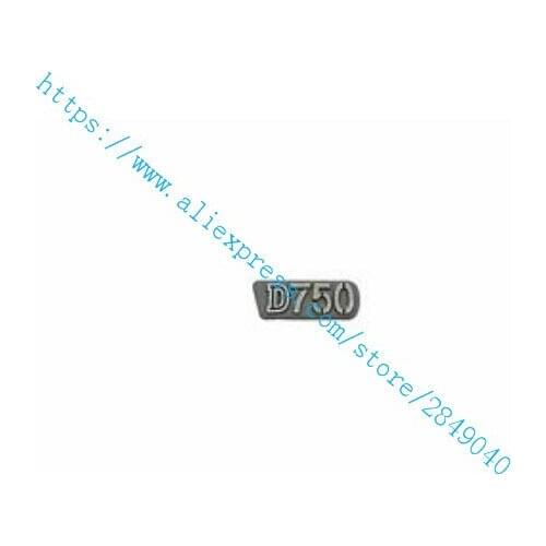 New and Original Lens Fuselage Name plate Label Plate For Nikon D750 NAME PLATE Camera Repair Part