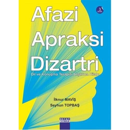 Aphasia Apraxia Dysarthria. Seyhun Topbaş, İlknur Mavis. Detail Yayıncılık