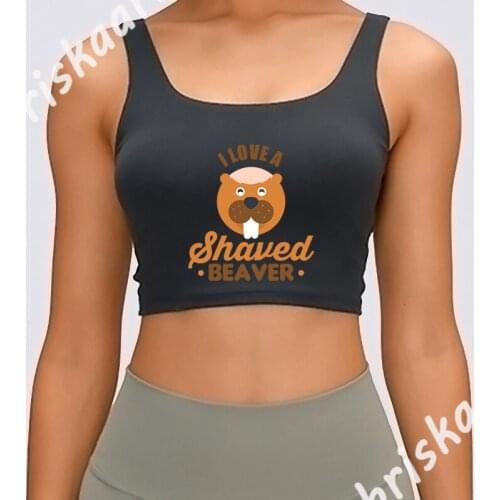 I Love A Shaved Beaver Tank Top Fitness Print New Fashion Pattern Family O Neck Top Summer Vest