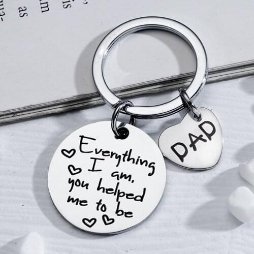 Dad Everything I Am You Helped Me To Be Key Chain Stainless Steel Father Gifts Pendant Keychain