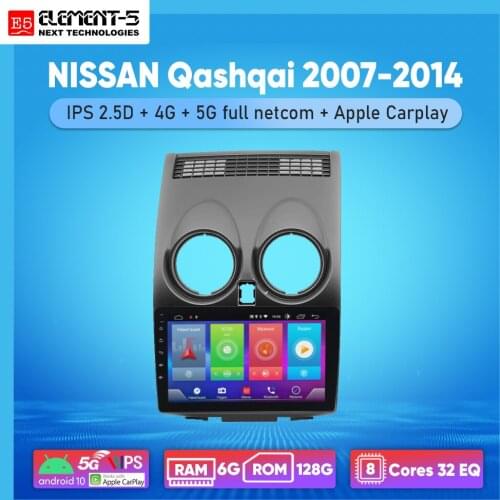 ELEMENT-5 10" 6G+128G Android10 4G 5G WIFI RDS DSP Car Radio For NISSAN Qashqai 2007-2014, Navigation GPS