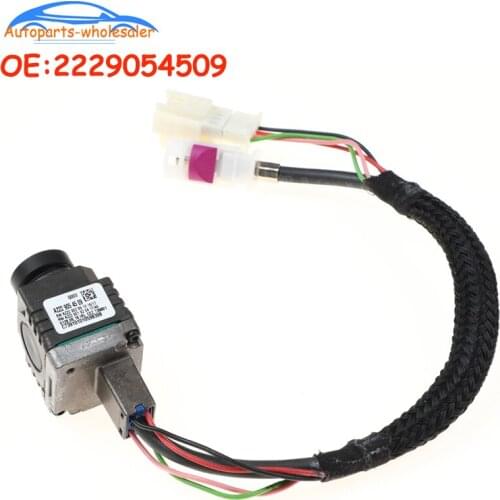 Car Accessories 2229054509 A2229054509 For BENZ W205 W222 W447 X253 Rear View Backup Camera 2229019203/2229026010/2229059607