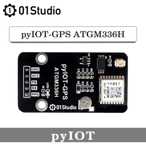 01Studio pyIOT- GPS Beidou BDS Daul-mode Module flight control satellite positioning navigator ATGM336H MicroPython Develop