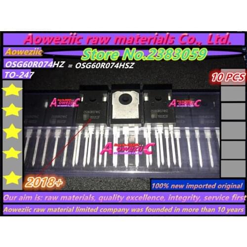 Aoweziic 2018+ 100%new imported original OSG60R074HZ 0SG60R074HZ OSG65R099HZ 0SG65R099HZ TO-247 Switching power supply MOS