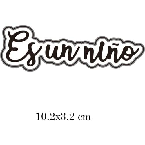 Spain Words"Es un niño" Metal Cutting Dies Stencil Template For DIY Scrapbooking Embossing Paper Cards Album Making Craft Dies