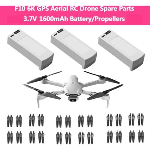 F10 6K HD GPS Aerial Remote Control Drone Spare Parts 3.7V 1600mAh 25Mins Endurance Battery/Propeller For F10 6K HD Quadcopter