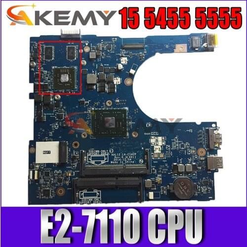 For DELL INSPIRON 15 5455 5555 Laptop Motherboard E2-7110 CPU LA-C142P CN-0PDGN4 0PDGN4 PDGN4 Tested 100% work