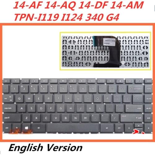 Laptop English Keyboard For HP 14-AF 14-AQ 14-DF 14-AM TPN-I119 I124 340 G4 Notebook Replacement layout Keyboard