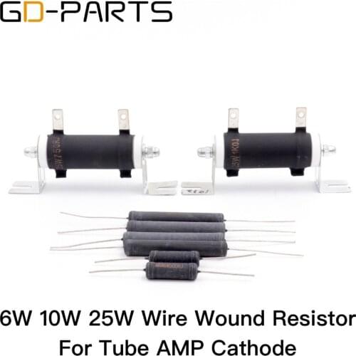 6W 10W 25W Wire Wound Resistors 2A3 KT88 EL34 300B Cathode Resistors For Vintage Hifi Audio Tube AMP DIY Upgrade
