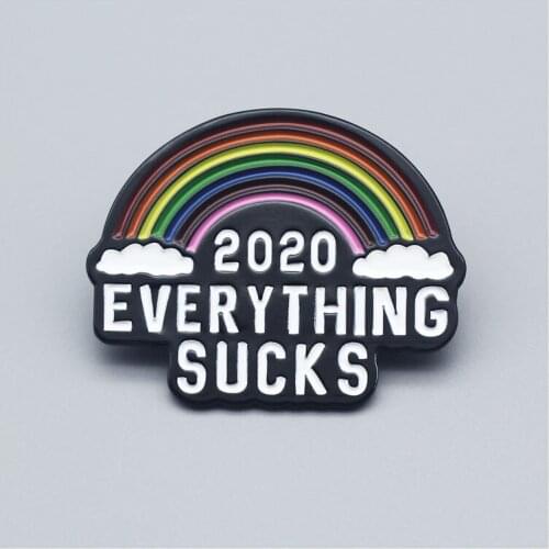 Rainbow Color 2020 EVERYTHING SUCKS Enamel Brooch Originality Lapel Badge Childrens Fashion Jewelry Gifts Clothes Decoration