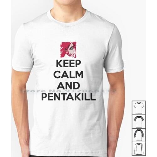 Keep Calm And Pentakill T Shirt 100% Cotton Keep Calm Pentakill Funny Phrases Riot Games Creative Trending Vintage Cool Gift
