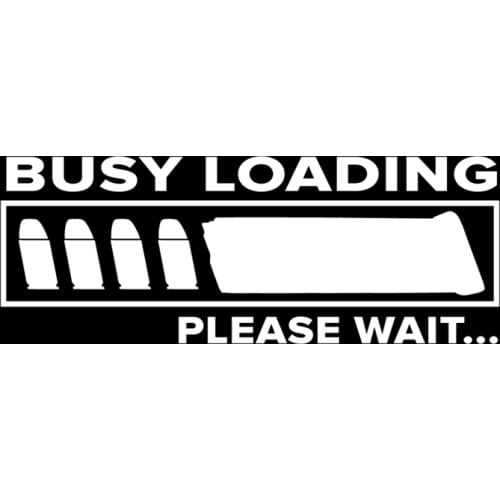 Interesting Creative Gun Bullets BUSY LOADING PLEASE WAIT Car Sticker Graphic Motorcycle Vinyl Anti-UV Waterproof Accessories