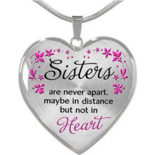 To My Sister Necklace Heart Pendant SISTER ARE NEVER APART MAYBE IN DISTANCE BUT NOT IN HEART for Women Girls Jewelry Gift