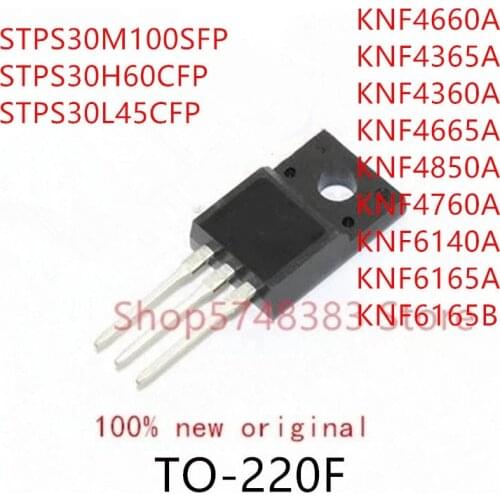 10PCS STPS30M100SFP STPS30H60CFP STPS30L45CFP KNF4660A KNF4365A KNF4360A KNF4665A KNF4850A KNF4760A KNF6140A KNF6165A KNF6165B