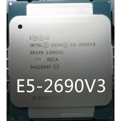 Intel E5 2690 V3 Processor SR1XN 2.6Ghz 12 Core 30MB Socket LGA 2011-3 Xeon CPU E5-2690V3