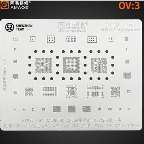 AMAOE Stencil OV:3 For OPPO A3 A1 A73 A79 A83 R11 R15 VIVO X20 X20i Y75 MT6771 MT6763 SDM660 CPU Reballing Stencil Tin Plant Net