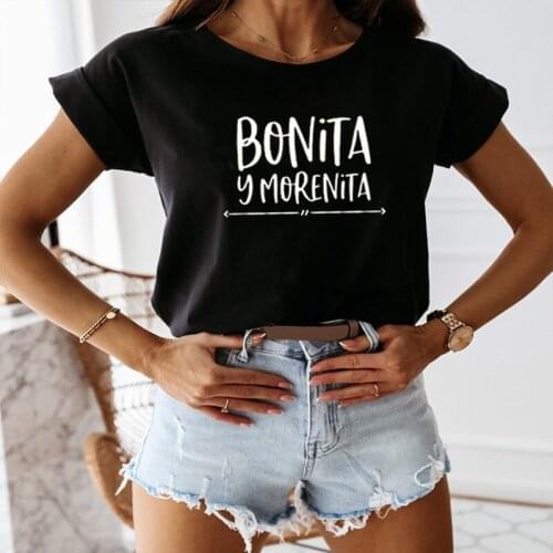Bonita Y Morenita Summer Funny T Shirt Women O-Neck T-Shirt Short Sleeve Tshirt Women Top Cotton Tee Shirt Femme Black Camiseta