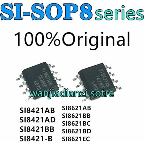 New and original SI8421AB-D-ISR SI8621AB-B-ISR AD BB BC BD EC SOP8 Digital isolator chip, patch SOIC - 8 integrated circuit IC