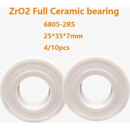 4/10pcs 6805-2RS 6805 2RS Double seal ZrO2 Full Ceramic bearing 25*35*7mm Zirconia Ceramic ball bearings 25×35×7mm