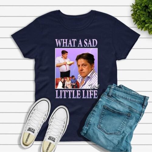 What A Sad Little Life Jane T-shirt Funny Meme Come Dine with Me Enjoy The Money T Shirt Vintage Graphic T Shirts y2k Top Tee