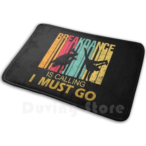 Breakdance Is Calling Funny Retro Vintage For Breakdancer Mat Rug Carpet Anti-Slip Floor Mats Bedroom Breakdance Dance