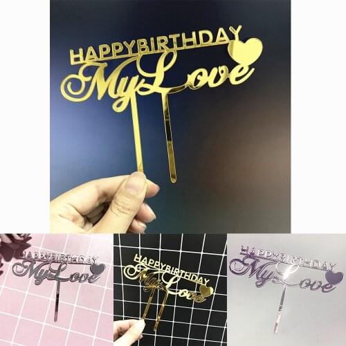 Happy Birthday My Love Acrylic Cake Topper Gold Heart Cake Topper For Lover Birthday Party Cake Decorations Baby Shower