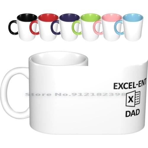 Funny Spreadsheet Excel-Ent Dad Ceramic Mugs Coffee Cups Milk Tea Mug Fathers Day Spreadsheet Spreadsheets Excel Dad Funny