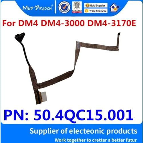 NEW original Laptops Video screen Flex wire For HP DM4 DM4-3000 DM4-3170E laptop LCD LED LVDS Display Ribbon cable 50.4QC15.001
