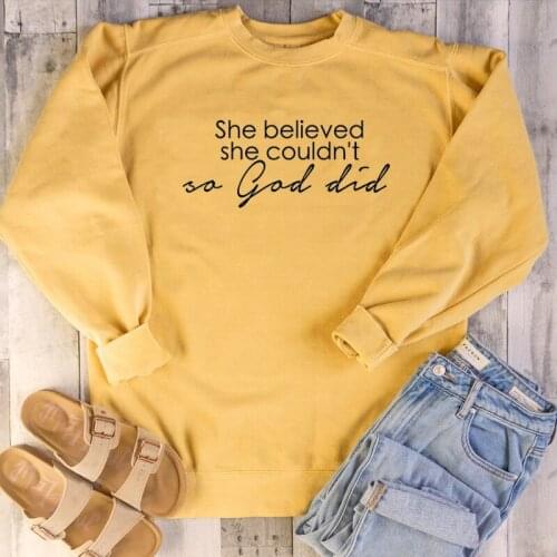 2020 Women Hoodies Casual Slogan Quote Pullovers Grunge Vintage Pullovers Tops She Believed She Couldnt So God Did Sweatshirt
