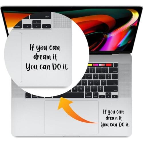Dream Motivated Quote Trackpad Laptop Sticker for Macbook Pro 16" Air Retina 11 12 13 14 15 inch Mac Book Skin HP Notebook Decal