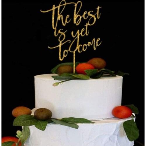 The best day is yet to come wedding cake topper glitter gold silver acrylic cake topper engagement toppers