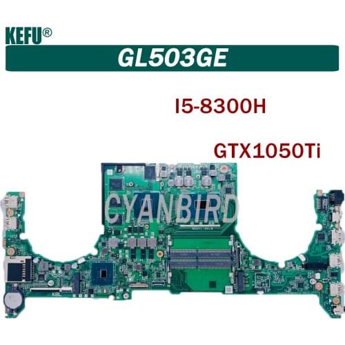 KEFU DABKLBMB8C0 original mainboard for ASUS ROG GL503GE with I5-8300H GTX1050TI-4GB Laptop motherboard