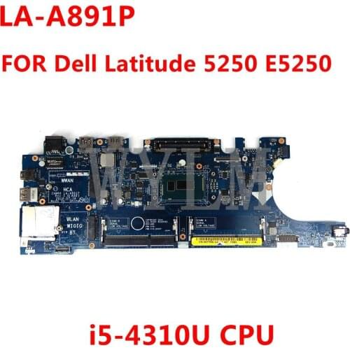 BRAND NEW LA-A891P i5-4310U FOR Dell Latitude 12 5250 E5250 Laptop Notebook Motherboard CN- 0KTY9K Mainboard 100% Tested