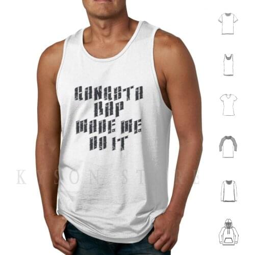 Gangsta Rap Made Me Do It Tank Tops Vest 100% Cotton Tribe Called Quest Rap Hip Hop Gangsta Rap Made Me Do It Check