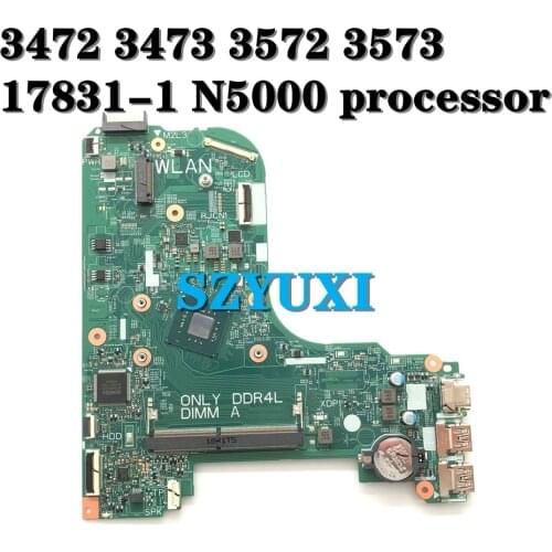 N5000 processor For Dell Inspiron 3472 3473 3573 3572 Laptop Motherboard 17831-1 3C99P CN-07R45T 7R45T Mainboard 100%Tested