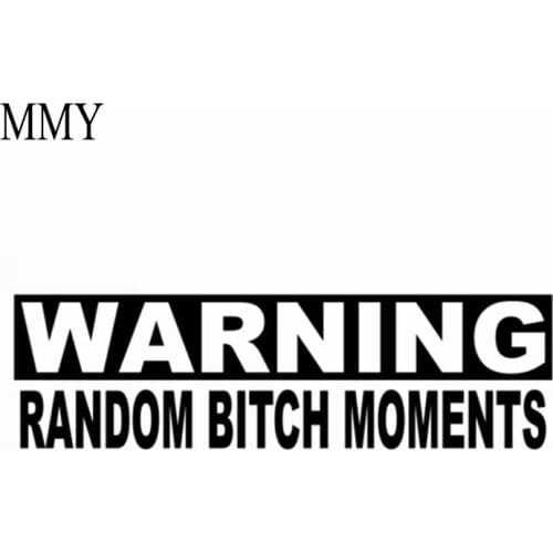2.6"*9" Warning Random Bitch Moments Funny Vinyl Decal Sticker Car Stickers Window