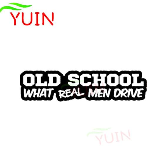 Car Sticker Motorcycle Decals Personality OLD SCHOOL What Real Men Drive Fashion Decorative Accessories Waterproof Anti-UV Decal