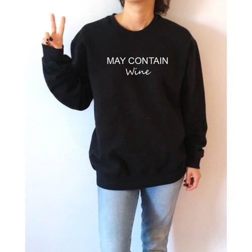 Skuggnas New Arrival May Contain Wine Sweatshirt Unisex With Funny Slogan Cute Gift Saying Party Time Jumper 90s aesthetic Tops