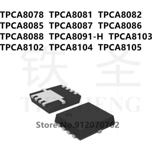 10PCS TPCA8078 TPCA8081 TPCA8082 TPCA8085 TPCA8087 TPCA8086 TPCA8088 TPCA8091-H TPCA8103 TPCA8102 TPCA8104 TPCA8105 QFN-8