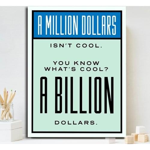 A Million Dollars Isn't Cool Billion So Cool Poster Alec Monopolyingly Paintings On Canvas Modern Art Wall Pictures Home Decor