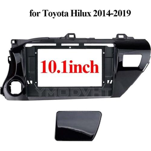 10.1inch Car Radio Fascia for Toyota Hilux 2014 2015 2016 2017 2018 2019 Special Dash Trim Kit Frame Panel Car Refitting