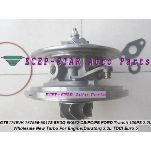 Turbo CHRA Cartridge GTB1749VK 787556-5017S 787556-5016S 787556 1717628 BK3Q6K682CB For Ford Transit 130PS Duratorq 2.2L TDCi