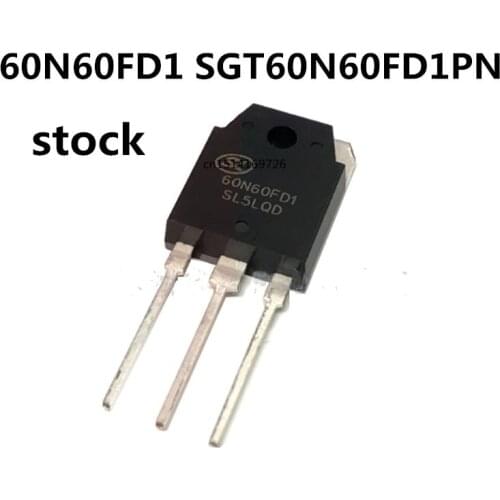Original 2PCS/ 60N60FD1 SGT60N60FD1PN TO-3P 600V 60A